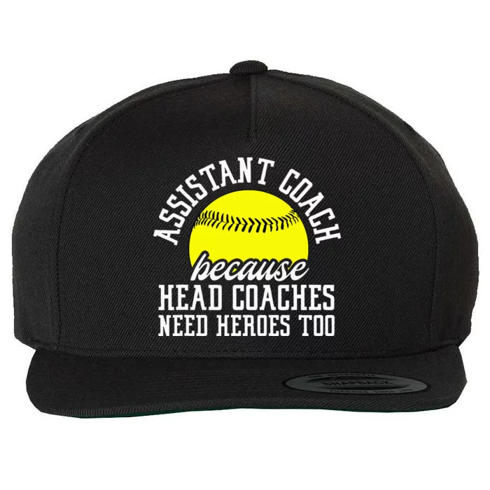 Softball Assistant Coach Because Head Coaches Need Heroes Wool Snapback Cap