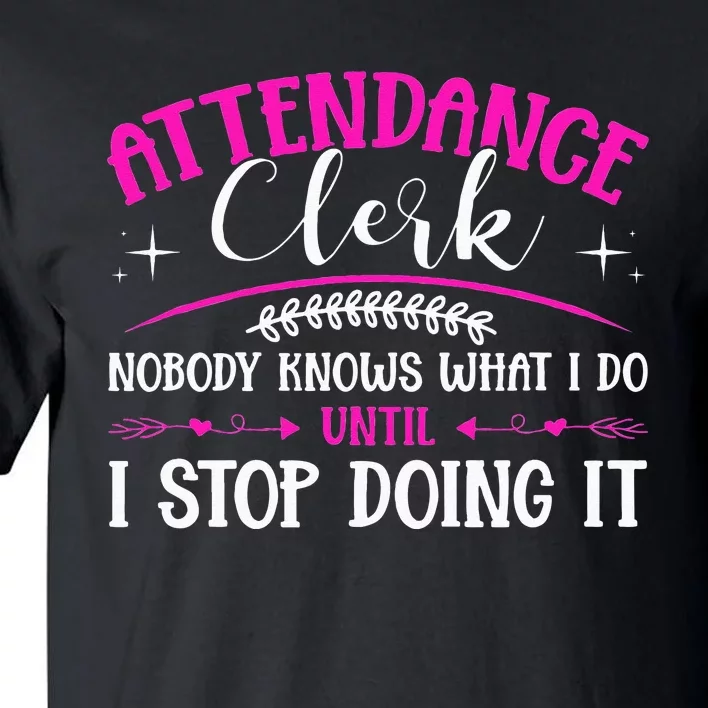 School Attendance Clerk Tall T-Shirt