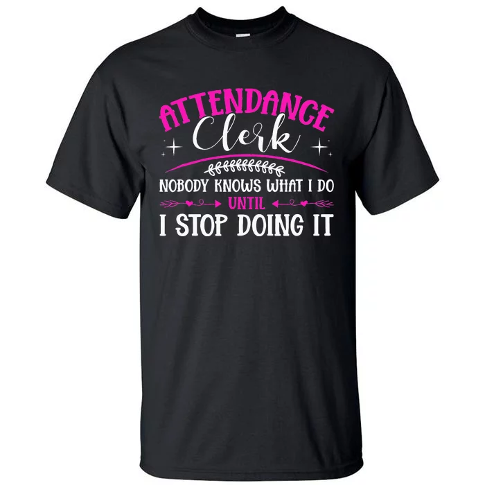 School Attendance Clerk Tall T-Shirt