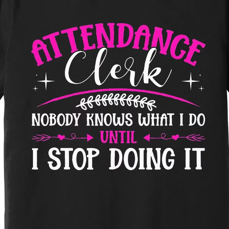 School Attendance Clerk Premium T-Shirt