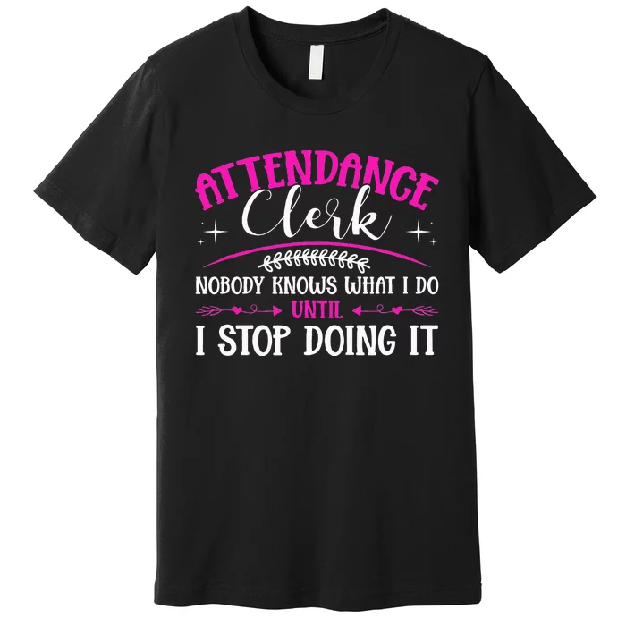 School Attendance Clerk Premium T-Shirt