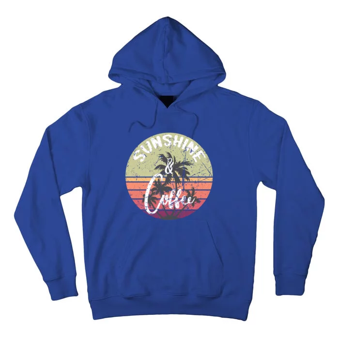 Sunshine And Coffee Funny Retro Vintage Sunset Palm Trees Gift Tall Hoodie