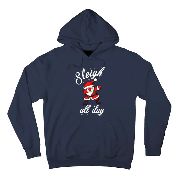 Sleigh All Day Dabbing Santa Funny Christmas Gift Hoodie