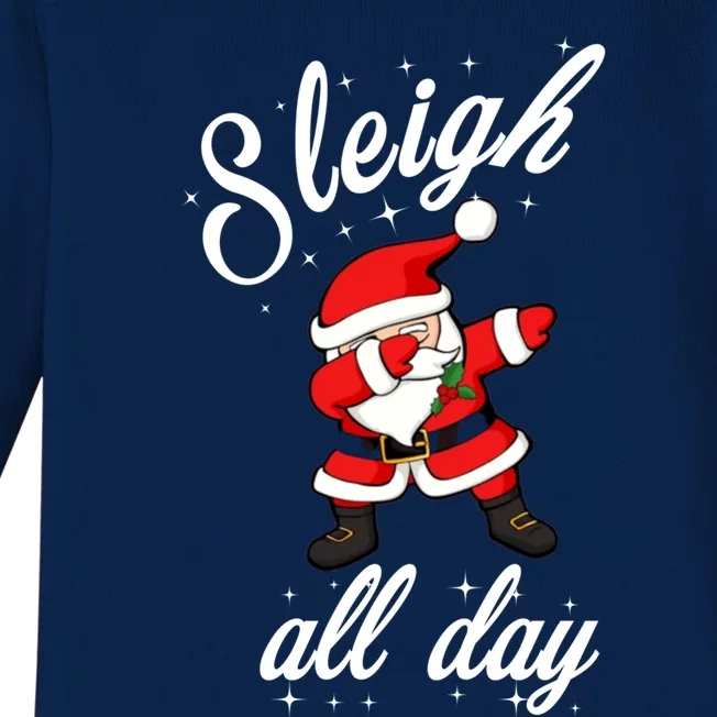 Sleigh All Day Dabbing Santa Funny Christmas Gift Baby Long Sleeve Bodysuit