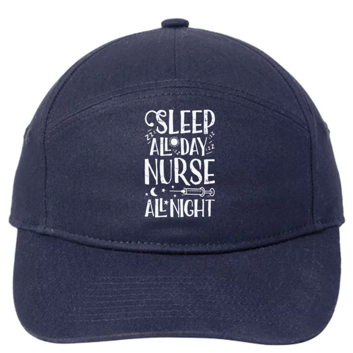 Sleep All Day Nurse All Night Women Nursing Nurses 7-Panel Snapback Hat