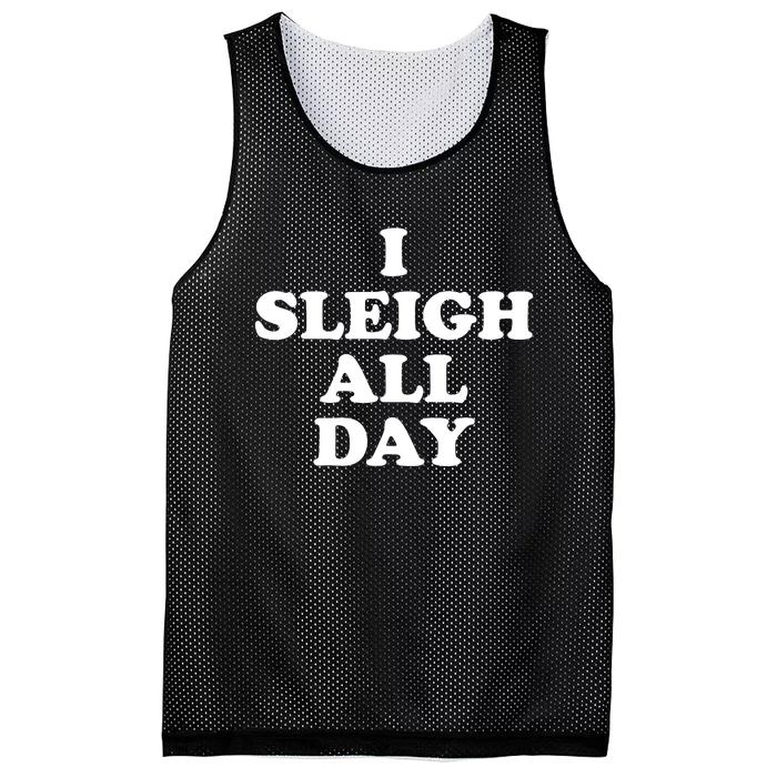 Sleigh All Day Shirt,I Sleigh All Day Top,I Sleigh All Day Mesh Reversible Basketball Jersey Tank