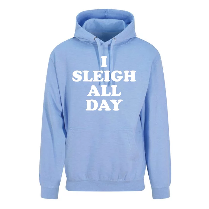 Sleigh All Day Shirt,I Sleigh All Day Top,I Sleigh All Day Unisex Surf Hoodie