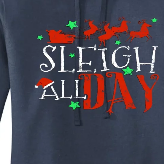 Sleigh All Day Funny Santa Sled Christmas Cute Gift Women's Pullover Hoodie