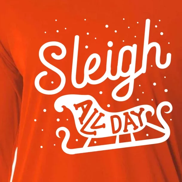 Sleigh All Day Funny Santa Christmas Reindeer Funny Gift Cooling Performance Long Sleeve Crew