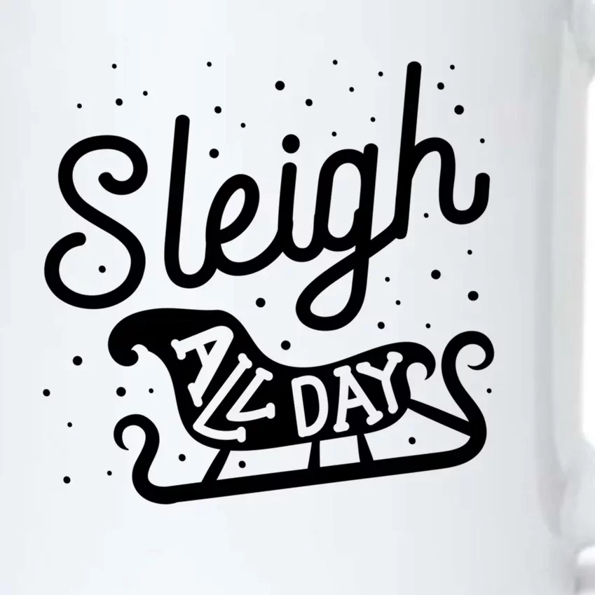 Sleigh All Day Funny Santa Christmas Reindeer Funny Gift Black Color Changing Mug