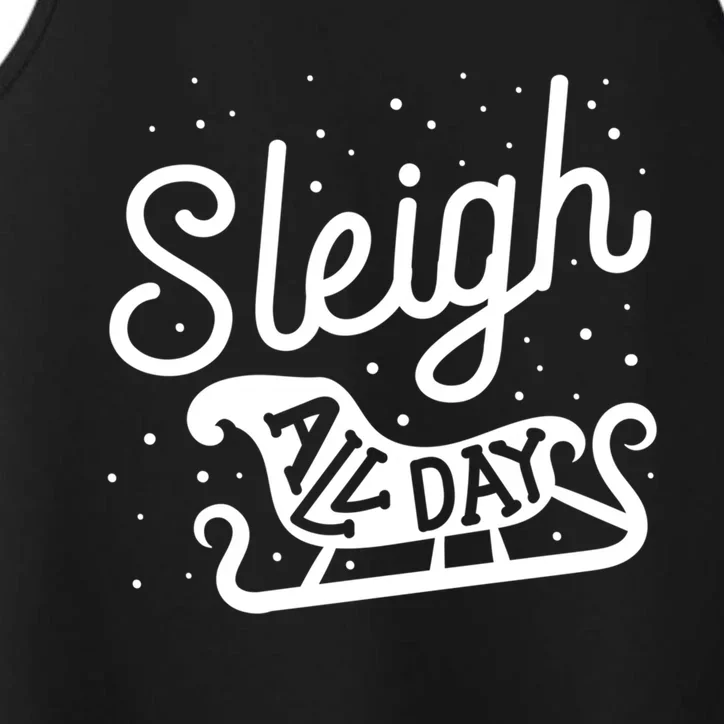 Sleigh All Day Funny Santa Christmas Reindeer Funny Gift Performance Tank