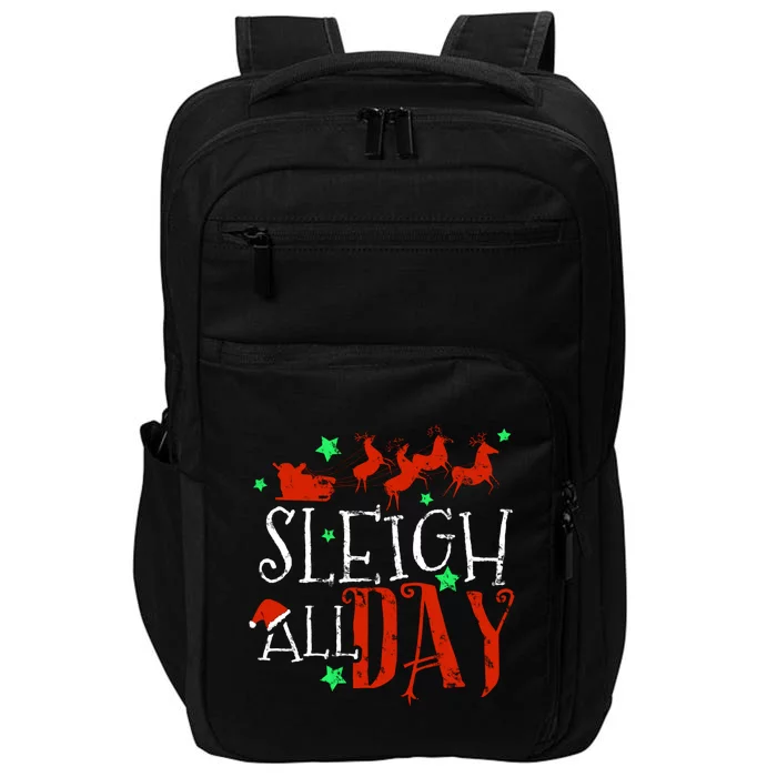 Sleigh All Day Funny Santa Sled Christmas Gift Impact Tech Backpack