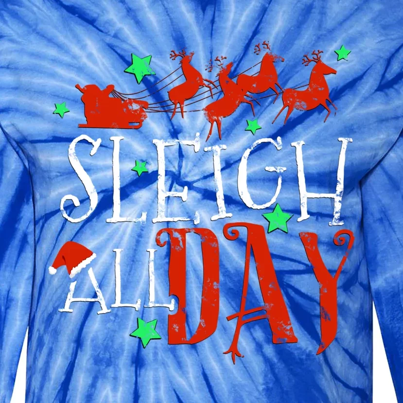 Sleigh All Day Funny Santa Sled Christmas Cute Gift Tie-Dye Long Sleeve Shirt