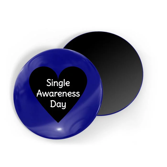 Single Awareness Day Sad Funny Antigreat Giftvalentines Day Funny Gift Magnet