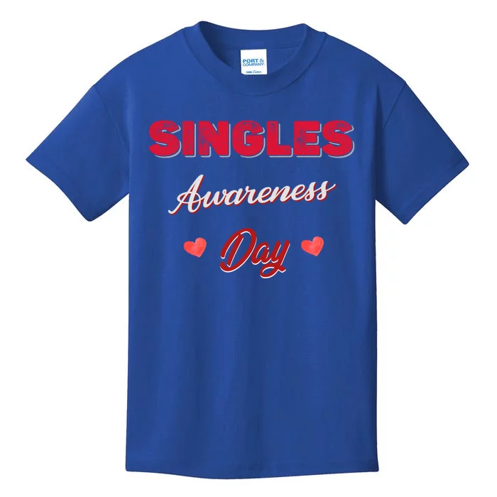 Single Awareness Day Funny Gift Kids T-Shirt