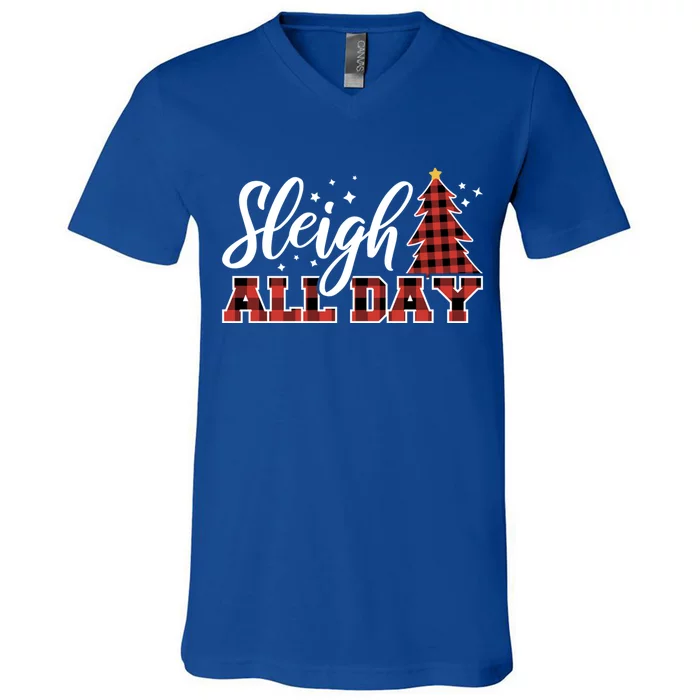 Sleigh All Day Embrace Winter Christmas Cheer Meaningful Gift V-Neck T-Shirt