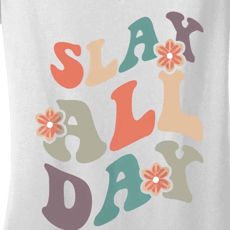 Slay All Day Women Motivational Inspirational Feminist Cute Women's V-Neck T-Shirt