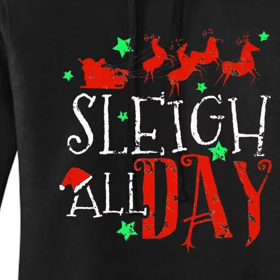 Sleigh All Day Funny Santa Sled Christmas Women's Pullover Hoodie