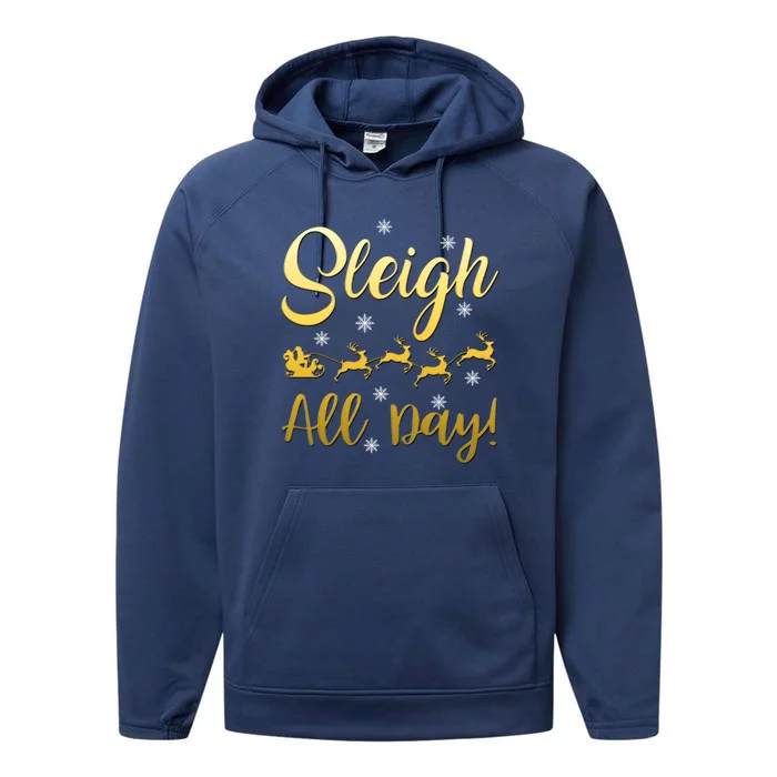 Sleigh All Day Sleigh Bells Ringing Gift Performance Fleece Hoodie