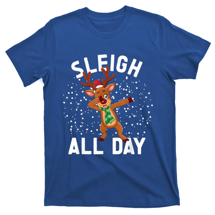 Sleigh All Day Christmas Sleigh All Day Cute Gift T-Shirt