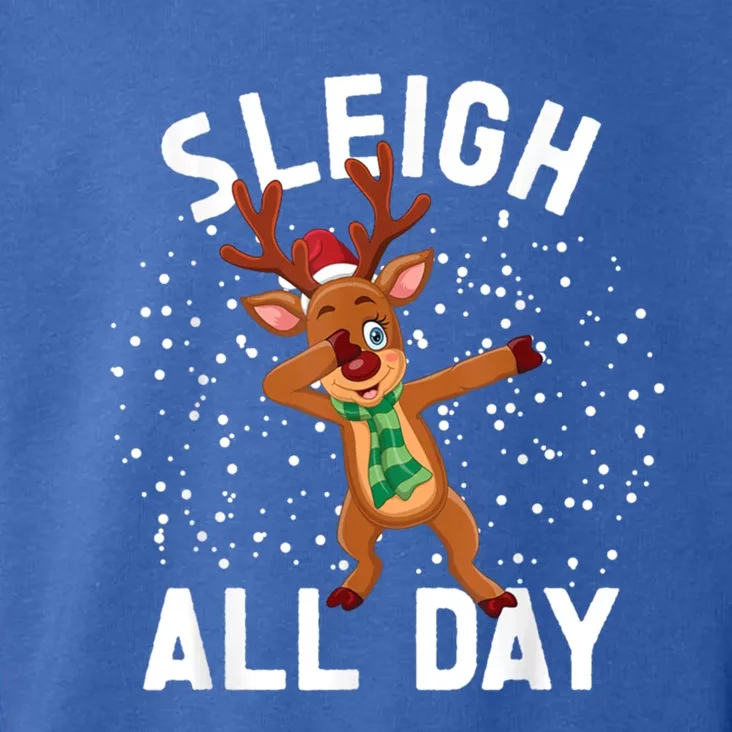 Sleigh All Day Christmas Sleigh All Day Cute Gift Toddler Hoodie