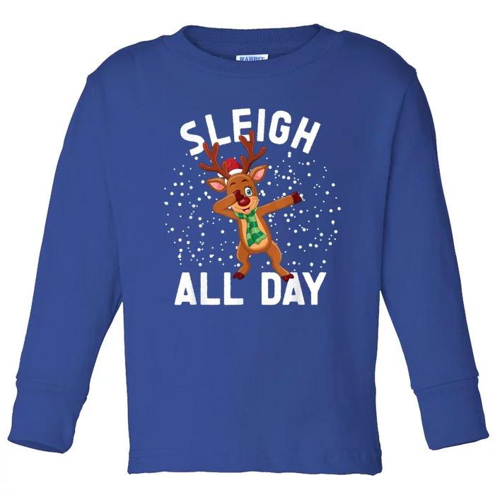 Sleigh All Day Christmas Sleigh All Day Cute Gift Toddler Long Sleeve Shirt