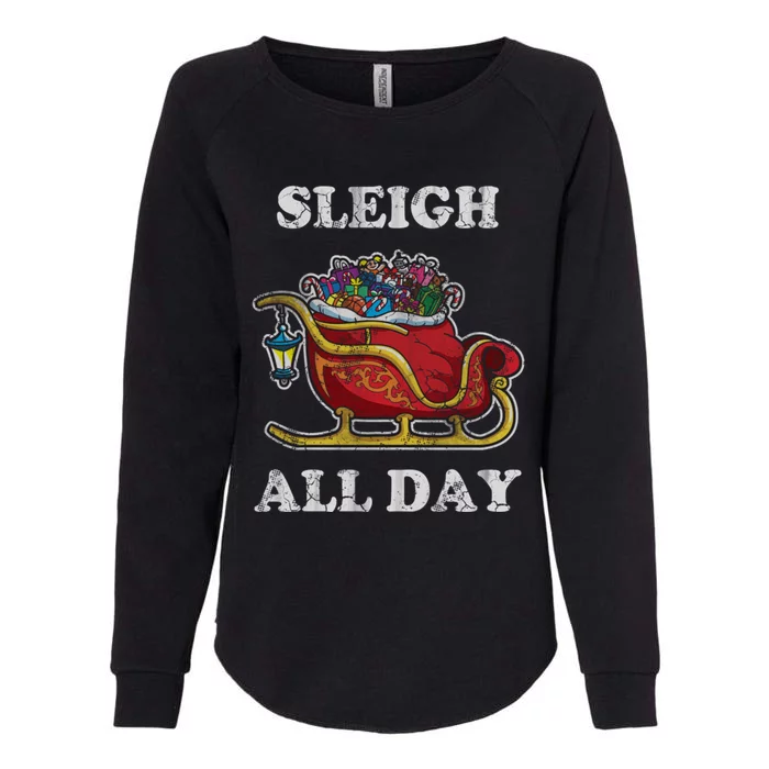 Sleigh All Day Christmas Santa Claus Retro Vintage Ugly Meaningful Gift Womens California Wash Sweatshirt