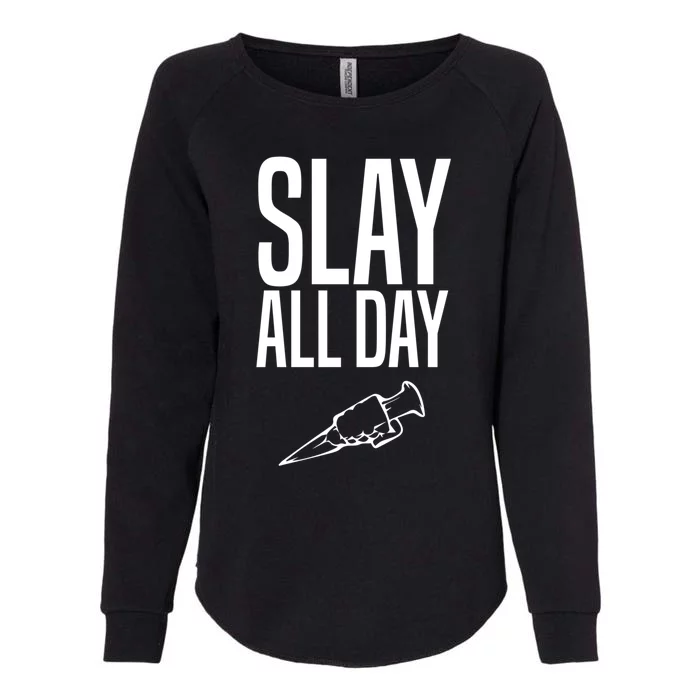 Slay All Day Vampire Hunter Buffy Womens California Wash Sweatshirt