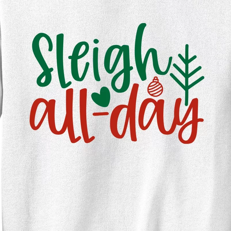 Sleigh All Day Sweatshirt