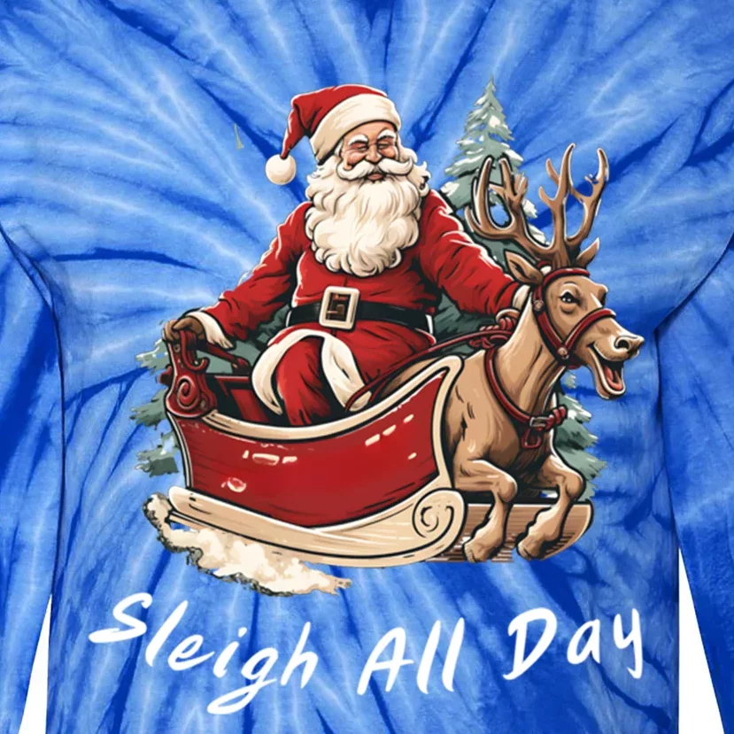 Sleigh All Day Christmas Santa Fun Holiday Great Gift Tie-Dye Long Sleeve Shirt