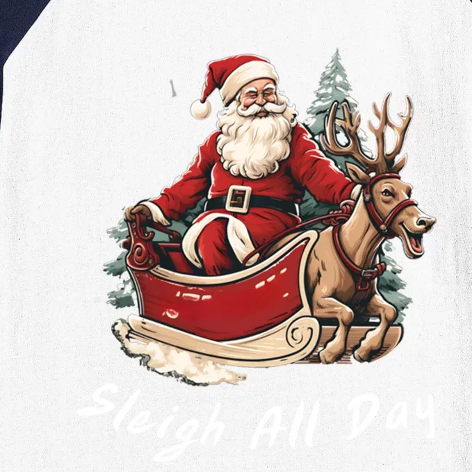 Sleigh All Day Christmas Santa Fun Holiday Great Gift Baseball Sleeve Shirt