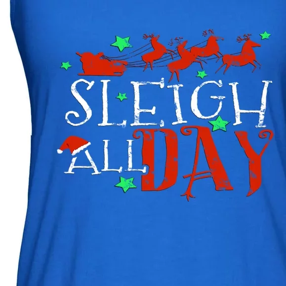 Sleigh All Day Funny Santa Sled Christmas Funny Gift Ladies Essential Flowy Tank