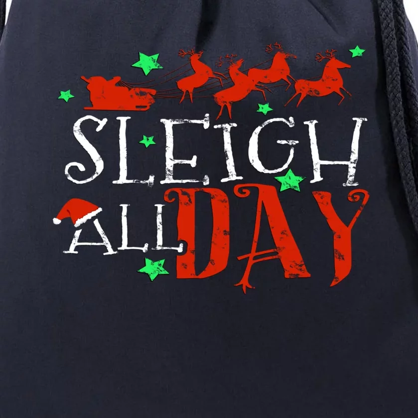 Sleigh All Day Funny Santa Sled Christmas Funny Gift Drawstring Bag