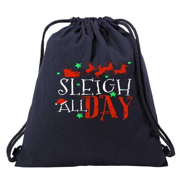 Sleigh All Day Funny Santa Sled Christmas Funny Gift Drawstring Bag