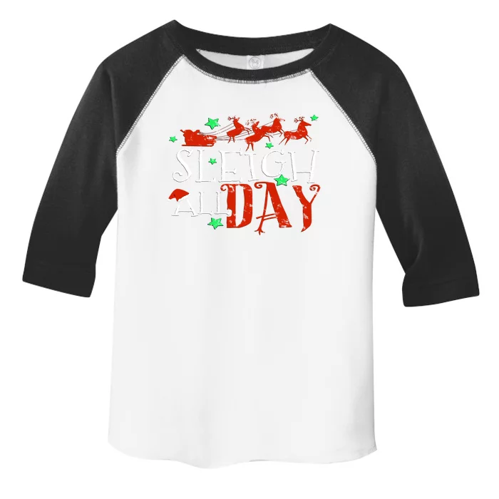 Sleigh All Day Funny Santa Sled Christmas Funny Gift Toddler Fine Jersey T-Shirt