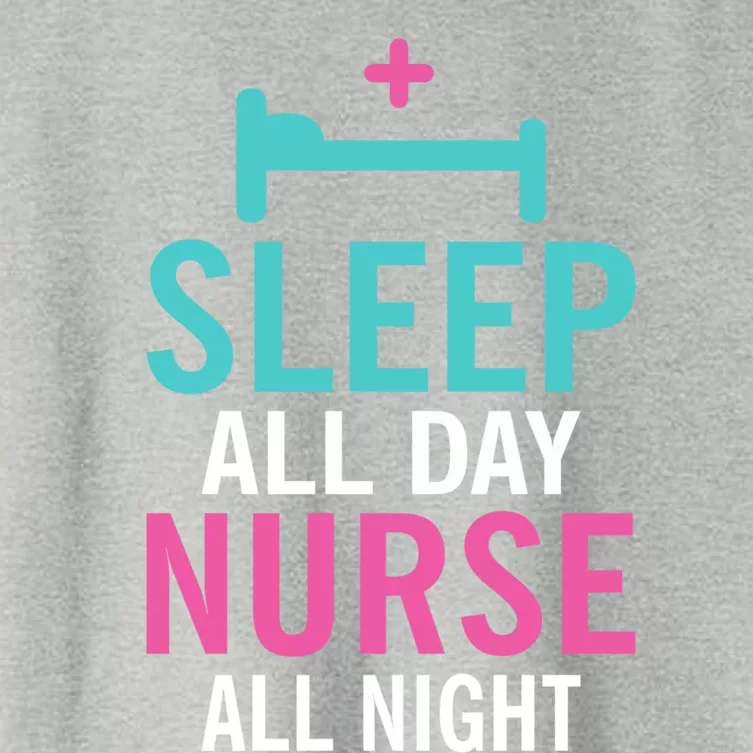 Sleep All Day Nurse All Night Work Hospital Nursing Gift Women's Crop Top Tee