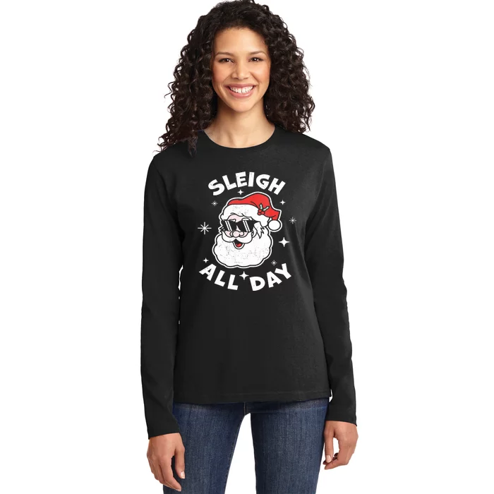 Sleigh All Day I Sleigh All Day Top I Sleigh All Day Ladies Long Sleeve Shirt