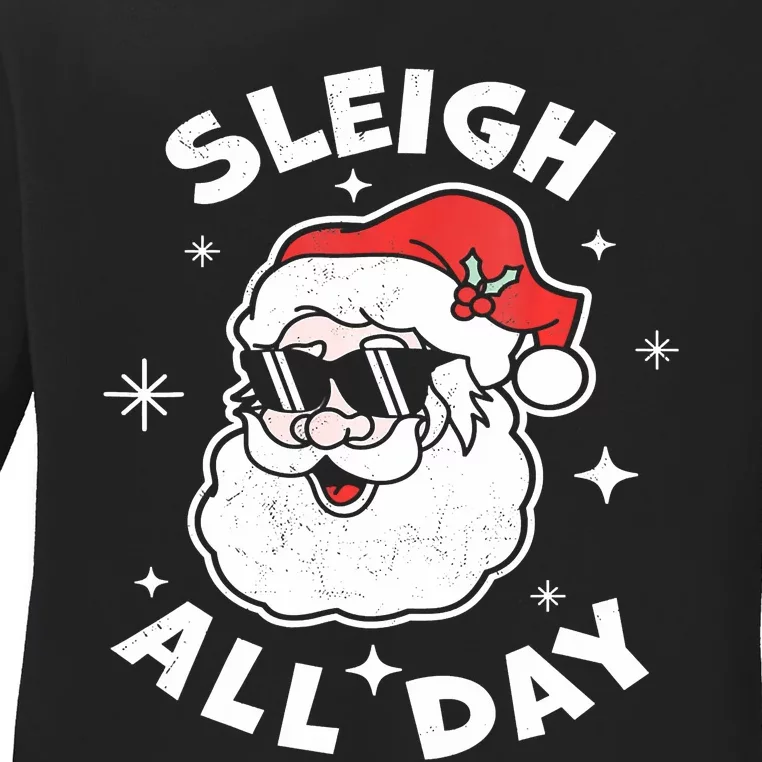 Sleigh All Day I Sleigh All Day Top I Sleigh All Day Ladies Long Sleeve Shirt