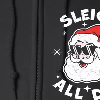 Sleigh All Day I Sleigh All Day Top I Sleigh All Day Full Zip Hoodie