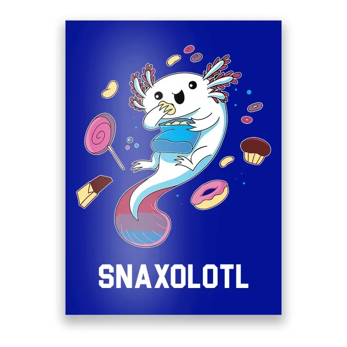 Snaxolotl Axolotl Donuts Cupcakes Candy Junk Food Poster