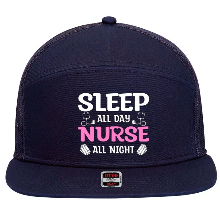 Sleep All Day Nurse All Night Night Shift Nurses Funny Gift 7 Panel Mesh Trucker Snapback Hat