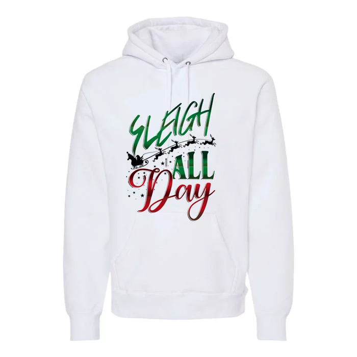 Sleigh All Day Ugly Christmas Premium Hoodie