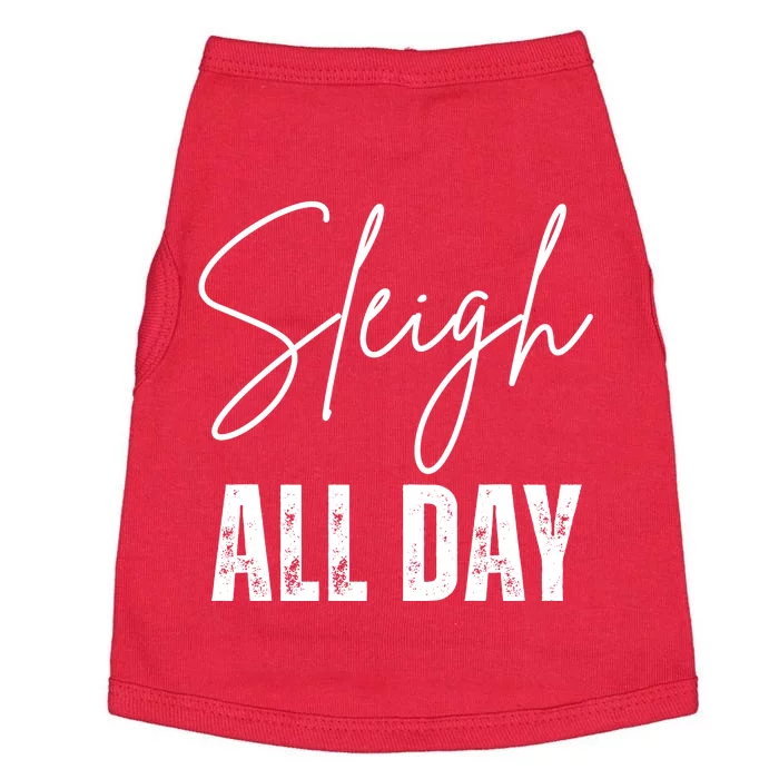 Sleigh All Day Christmas Holiday Doggie Tank