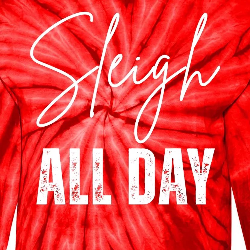 Sleigh All Day Christmas Holiday Tie-Dye Long Sleeve Shirt