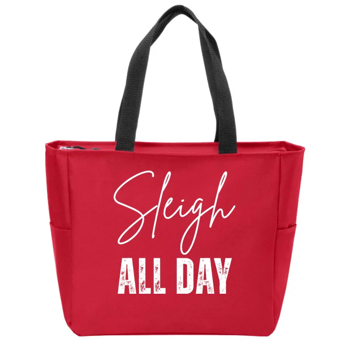 Sleigh All Day Christmas Holiday Zip Tote Bag