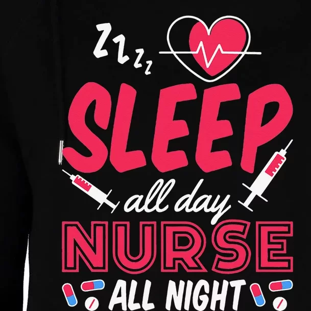 Sleep All Day Nurse All Night, Night Shift Nurses Womens Funnel Neck Pullover Hood