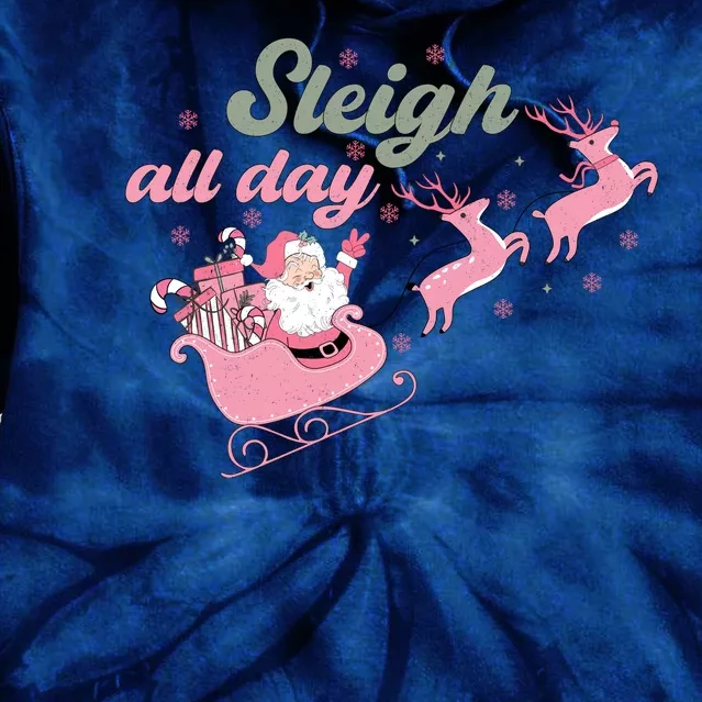 Sleigh All Day Cute Santa Christmas Holiday Tie Dye Hoodie