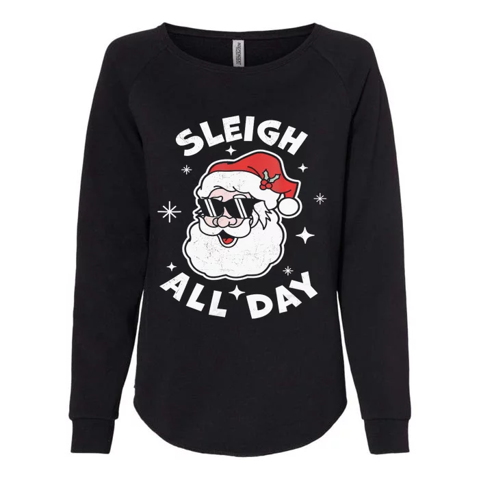 Sleigh All Day Shirt,I Sleigh All Day Top,I Sleigh All Day Womens California Wash Sweatshirt