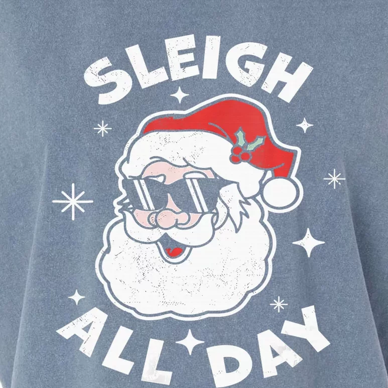 Sleigh All Day Shirt,I Sleigh All Day Top,I Sleigh All Day Garment-Dyed Women's Muscle Tee