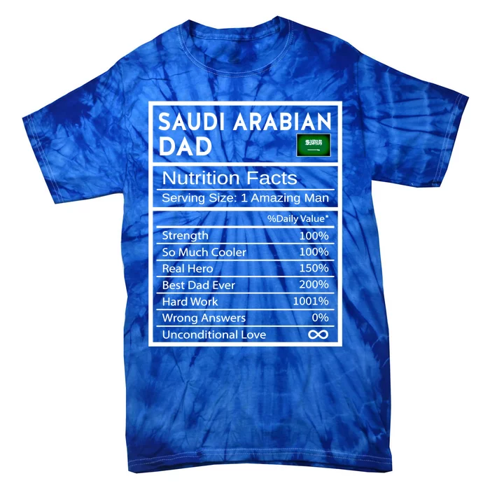 Saudi Arabian Dad Nutrition Facts National Pride Fathers Day Gift Tie-Dye T-Shirt